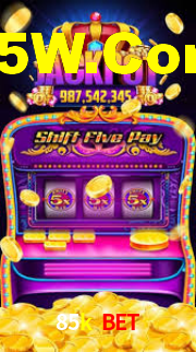 85k bet