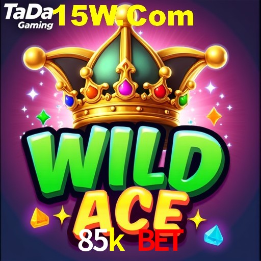85k bet